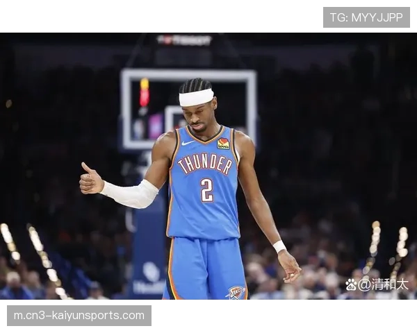 雷霆亚历山大30分带队稳居西部第一 技术效率值领跑联盟